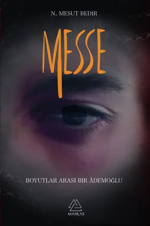 Messe Boyutlar Arası Bir Âdemoğlu